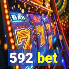 592 bet